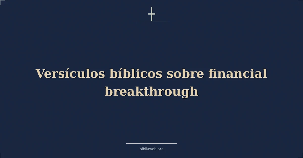 Versículos Bíblicos sobre financiero avance