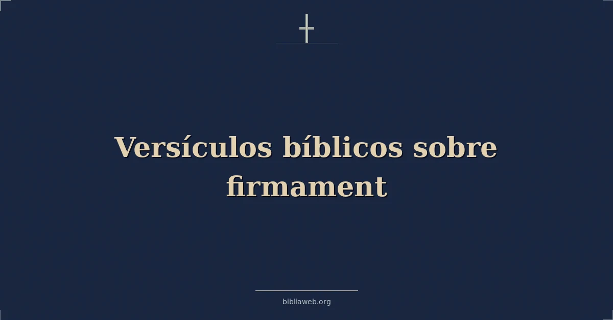 Versículos Bíblicos sobre firmamento