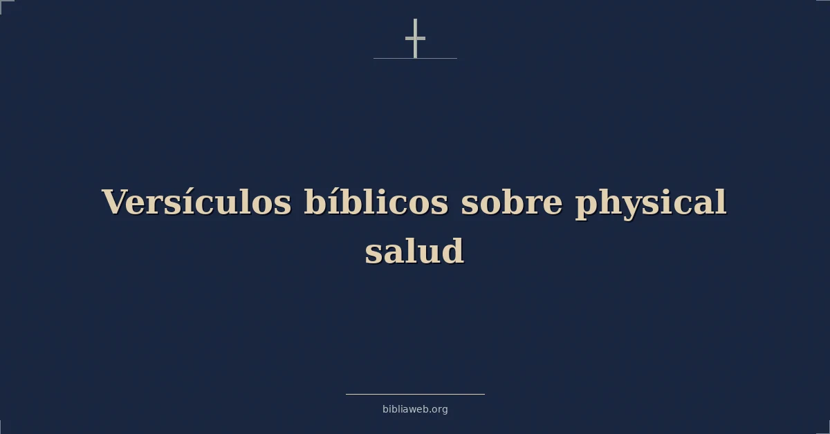 Versículos Bíblicos sobre físico salud