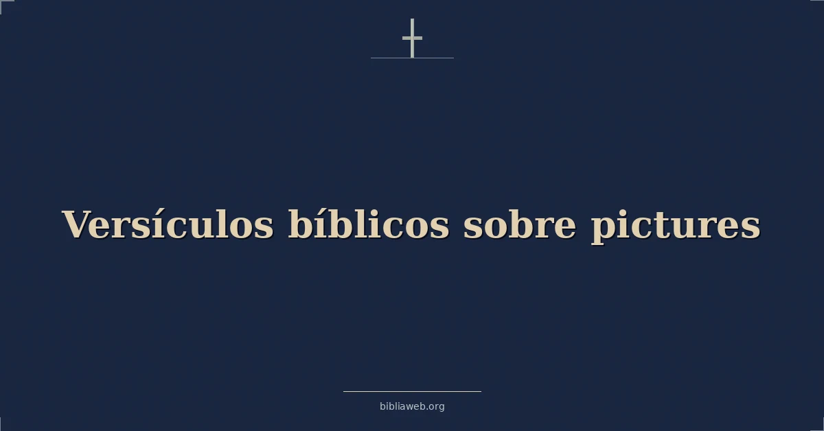 Versículos Bíblicos con fotos