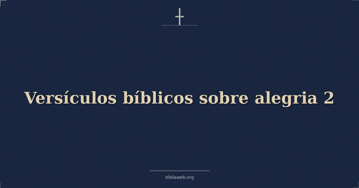 Versículos Bíblicos sobre alegria 2
