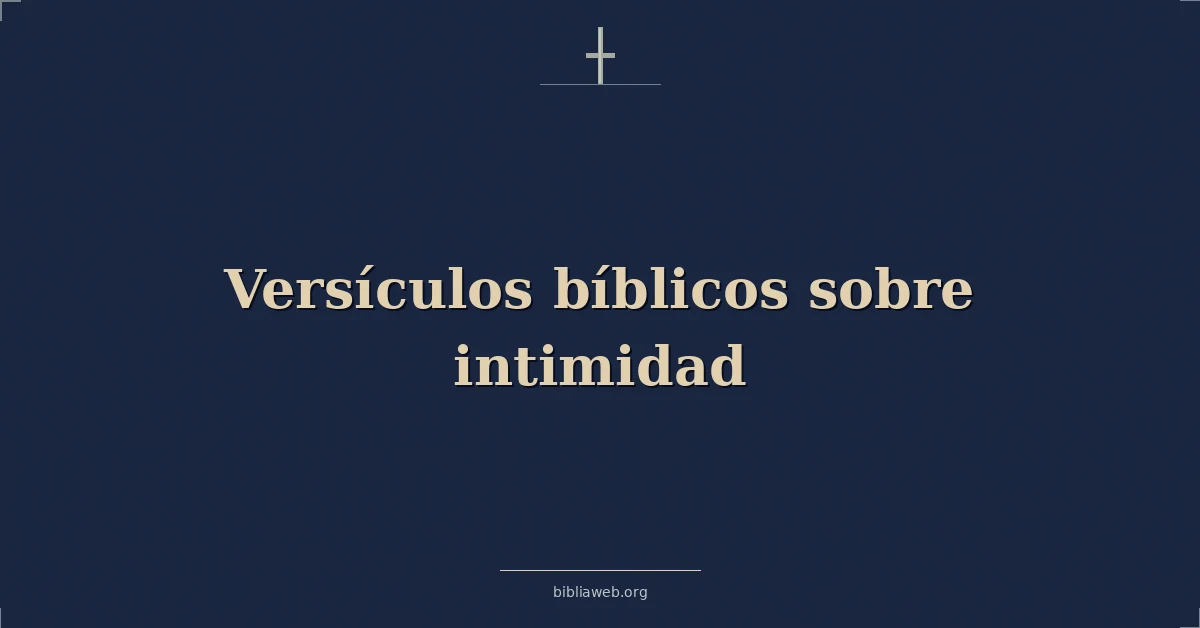 Versículos Bíblicos sobre intimidad