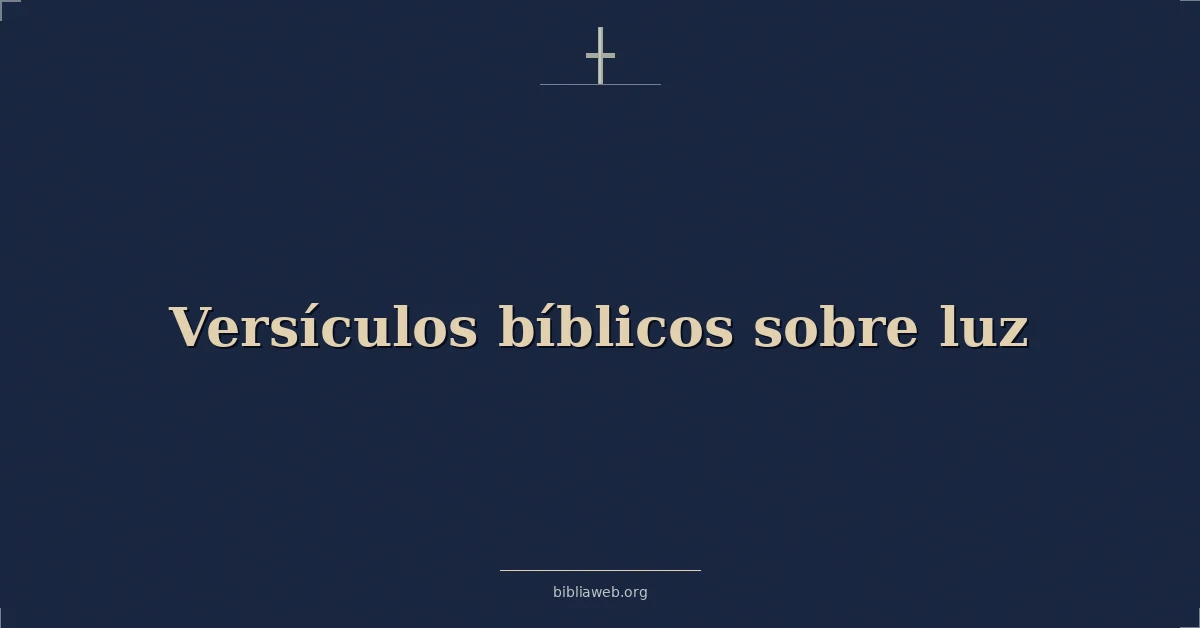 Versículos Bíblicos sobre luz