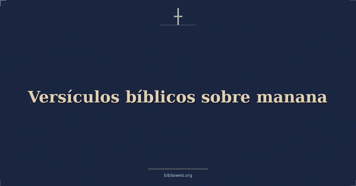 Versículos Bíblicos sobre manana