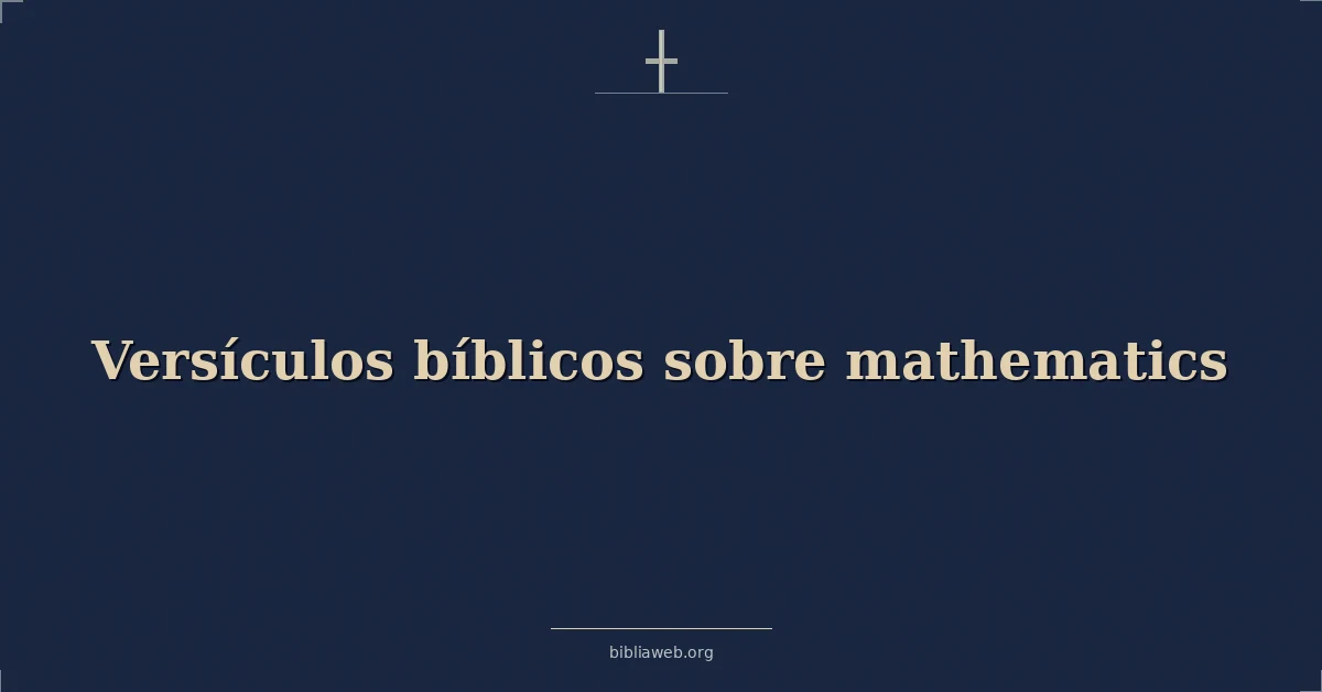 Versículos Bíblicos sobre matemáticas