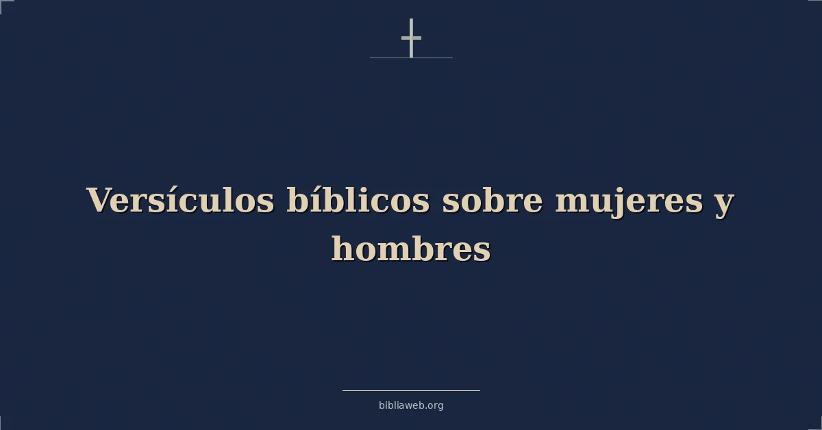 Versículos Bíblicos sobre mujeres y hombres