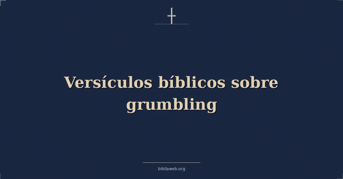 Versículos Bíblicos sobre quejándose
