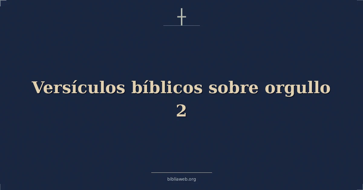 Versículos Bíblicos sobre orgullo 2