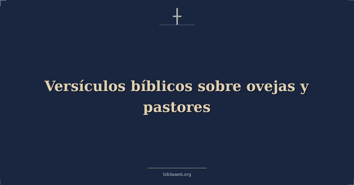 Versículos Bíblicos sobre ovejas y pastores