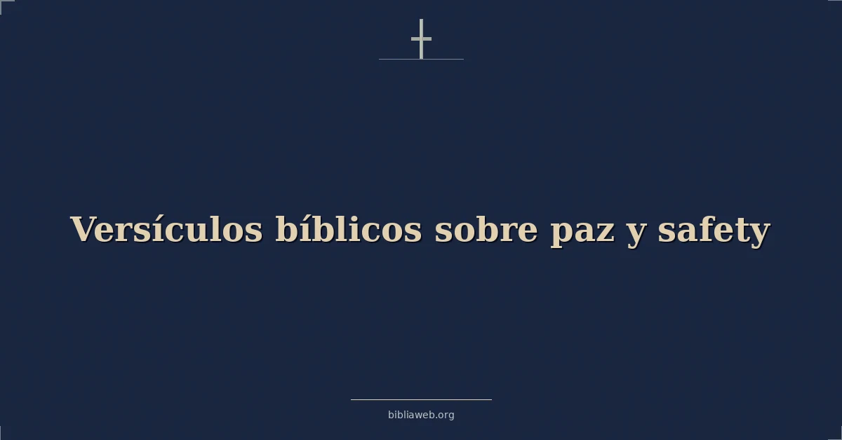 Versículos Bíblicos sobre paz y seguridad
