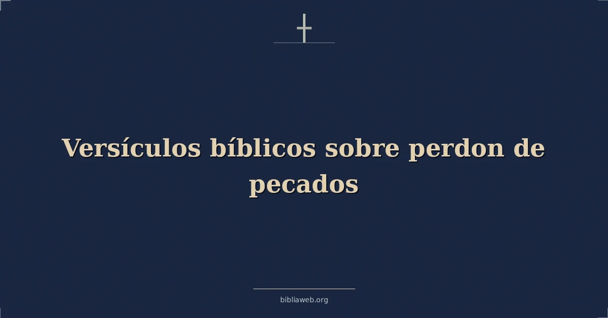Versículos Bíblicos sobre perdon de pecados