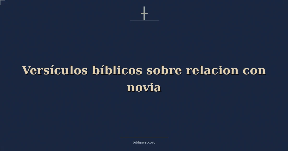 Versículos Bíblicos sobre relacion con novia