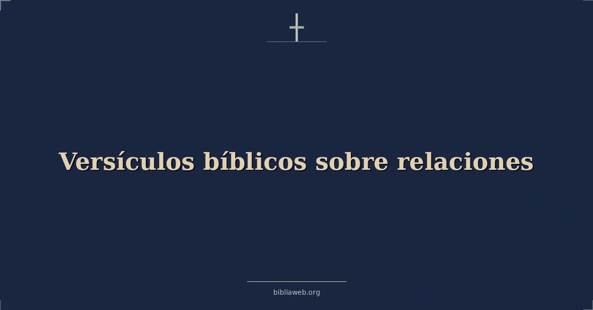 Versículos Bíblicos sobre relaciones