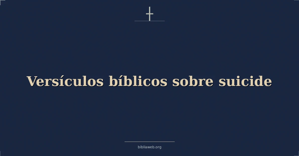 Versículos Bíblicos sobre suicidio