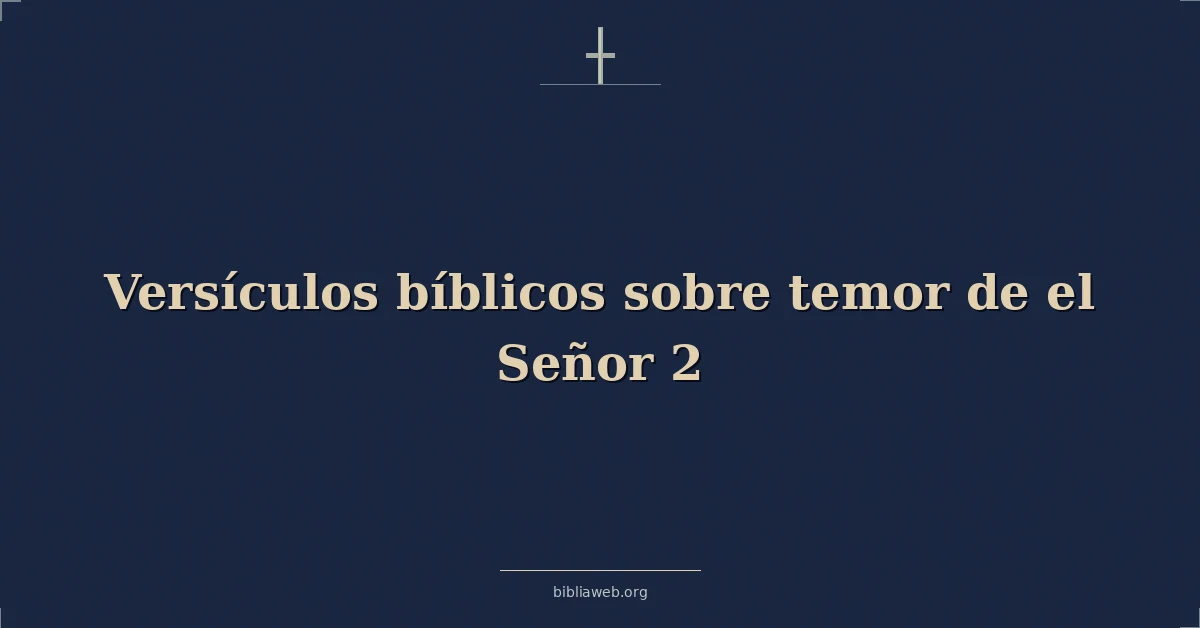 Versículos Bíblicos sobre temor de el Señor 2